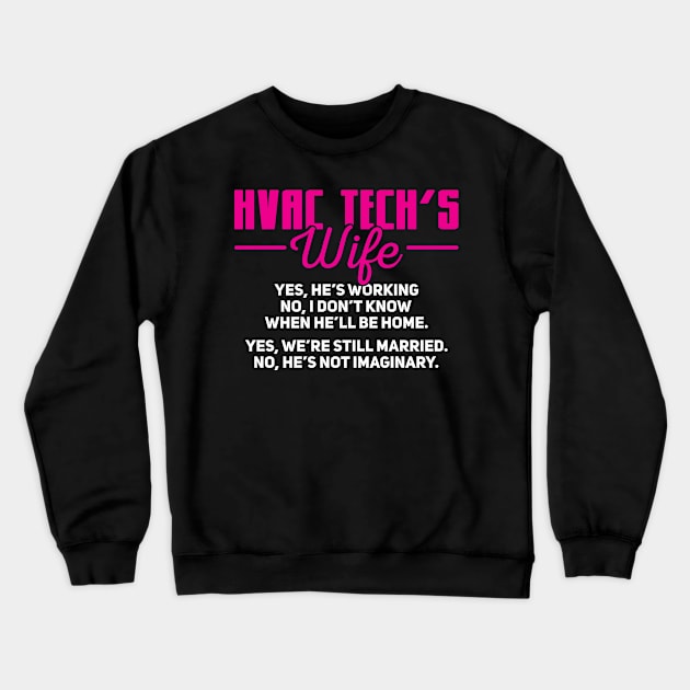 HVAC Tech Wife Crewneck Sweatshirt by KAWAIITEE